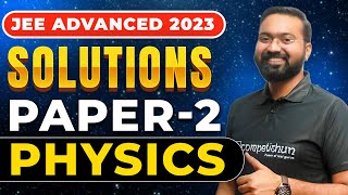 JEE ADVANCED 2023 PHYSICS SOLUTIONS PAPER 2 | TEAM COMPETISHUN