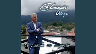 Video thumbnail of "Eleazar Meza - No Tengo Miedo"