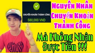 Nguyên nhân chuyển khoản thành công nhưng không nhận được tiền ? Kiến thức mới 4.0 screenshot 4