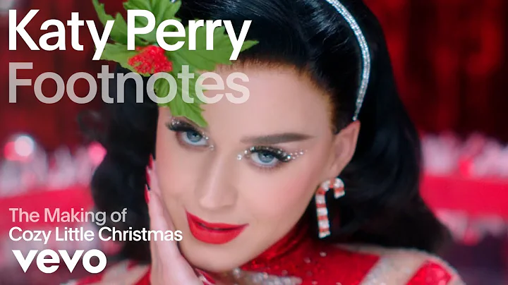 Katy Perry - The Making of 'Cozy Little Christmas'...
