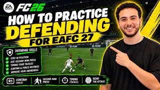 HOW TO PRACTICE DEFENDING FOR EAFC 27 | FC 26 TUTORIAL