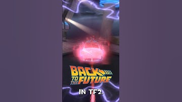 BACK TO THE FUTURE ON TF2