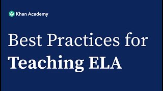 Khan Academy Best Practices for ELA