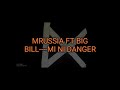 Mrussia Bigbill MI NI DANGER Official Audio
