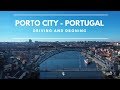 Porto Driving and Droning