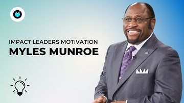 🌟 Unlock Your True Potential | Myles Munroe  | Impact Leaders Connect  #leadership #motivation