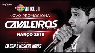 Novo CD promocional Cavaleiros do Forró Abril 2016