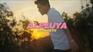 Nezareth - Aleluya (Videoclip Oficial)