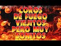 COROS PENTECOSTALES 2021 - COROS DE UNCION Y FUEGO DEL ESPIRITU SANTO