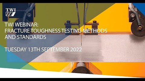 Fracture Toughness Testing Standards