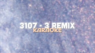 KARAOKE / 3 1 0 7 / 3 - W/n ft. Duongg & Nâu & Titie「Cukak Remix」/ Audio Lyrics Video