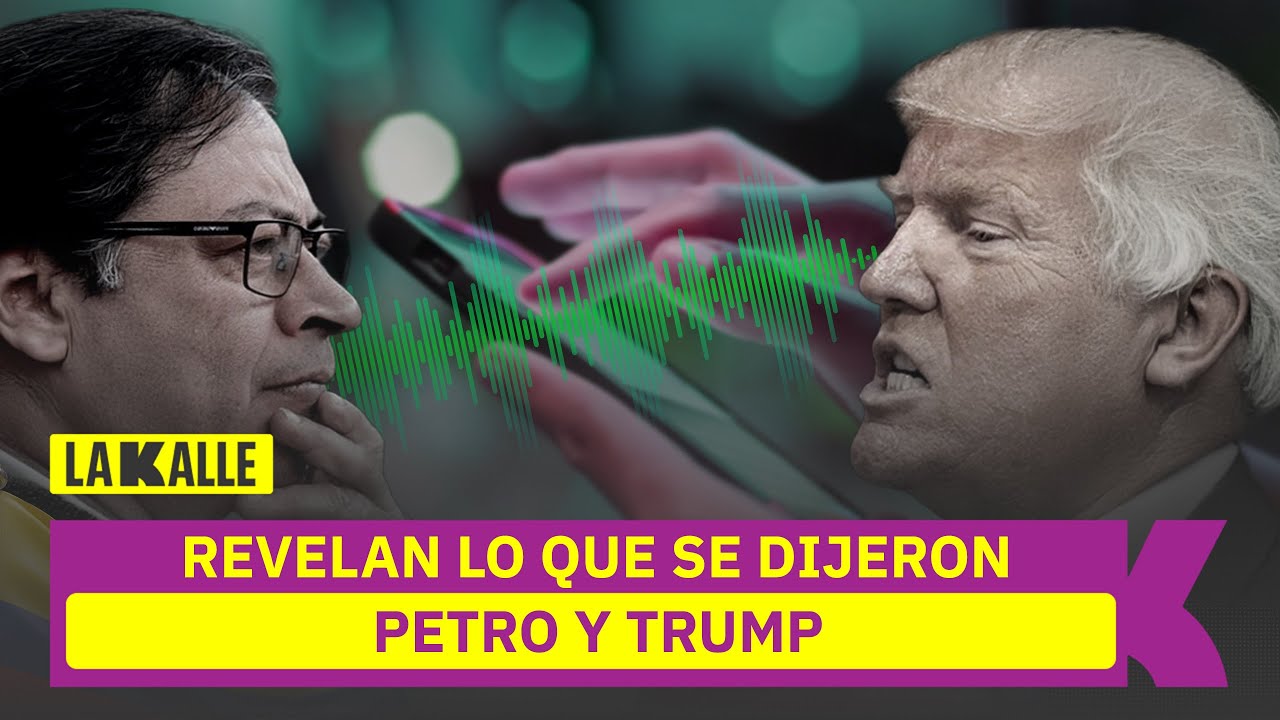 Revelan llamada entre Petro y Trump en medio de la tensión - YouTube