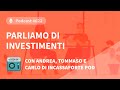 Investitori Ribelli Podcast #022 - Parliamo di investimenti con i ragazzi di Incassaforte Pod