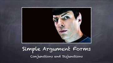 0.12 Simple Argument Forms: Conjunction and Disjunction