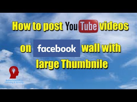 How to post youtube videos on facebook with large thumbnail