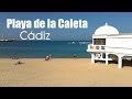 PLAYA DE LA CALETA | Cádiz (HD)