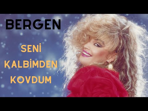 Bergen - Seni Kalbimden Kovdum