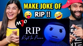 MAKE JOKE OF ||MJO|| - RIP REACTION MJO !!
