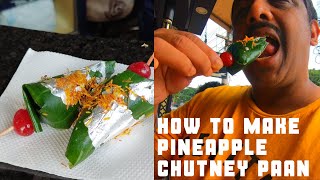 Hydrabadi SWEET PAAN | How to Make Pineapple Chutney PAAN | Meetha Paan