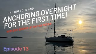 ANCHORING OVERNIGHT For The FIRST TIME | Ep13