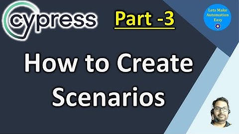 Part 3 | How to Create Scenarios in Cypress