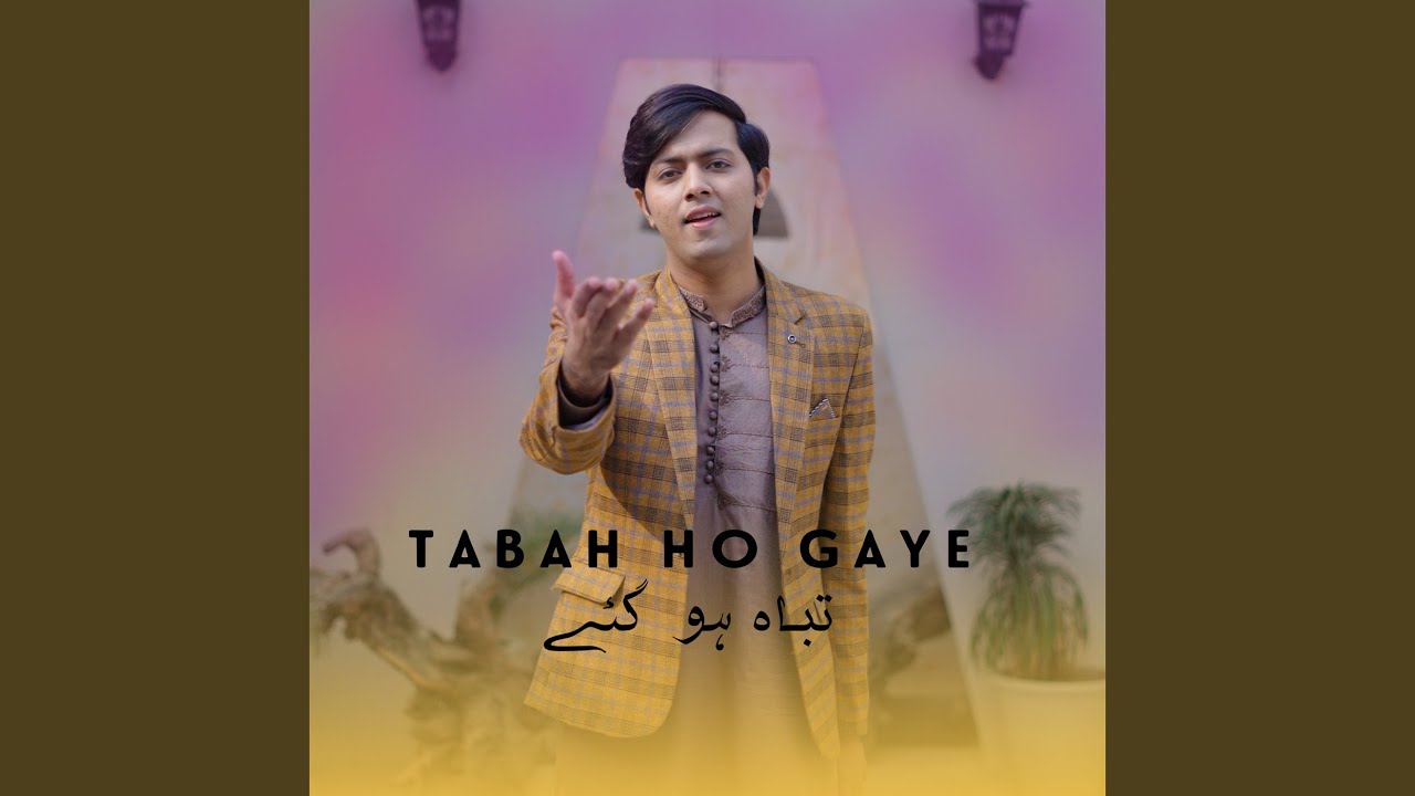 Tabah Ho Gaye