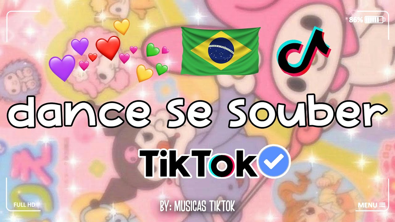 DANCE SE SOUBER TikTok: Confira as músicas e dancinhas mais