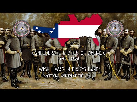 Dixie Land Unofficial Anthem Of The Confederate States Of America