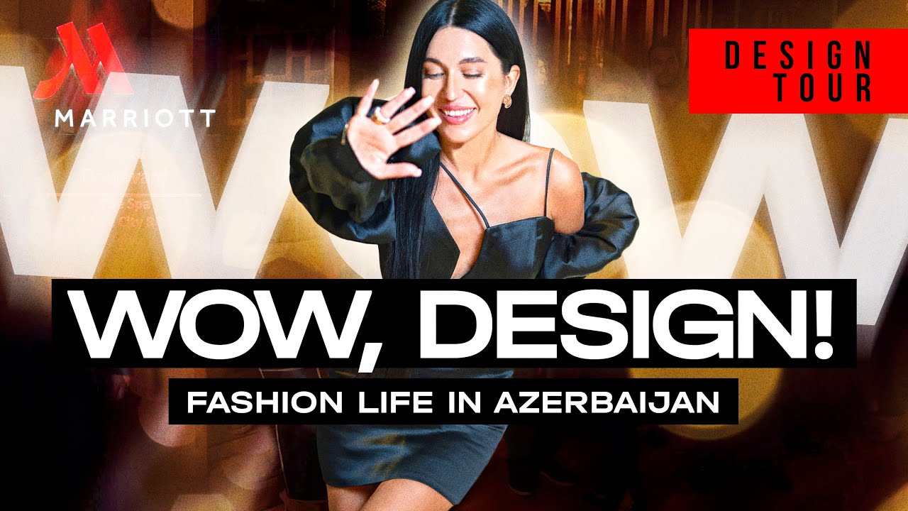 "WOW, DESIGN!" by DESIGN TOUR. Baku Marriott Hotel Boulevard. Episode 