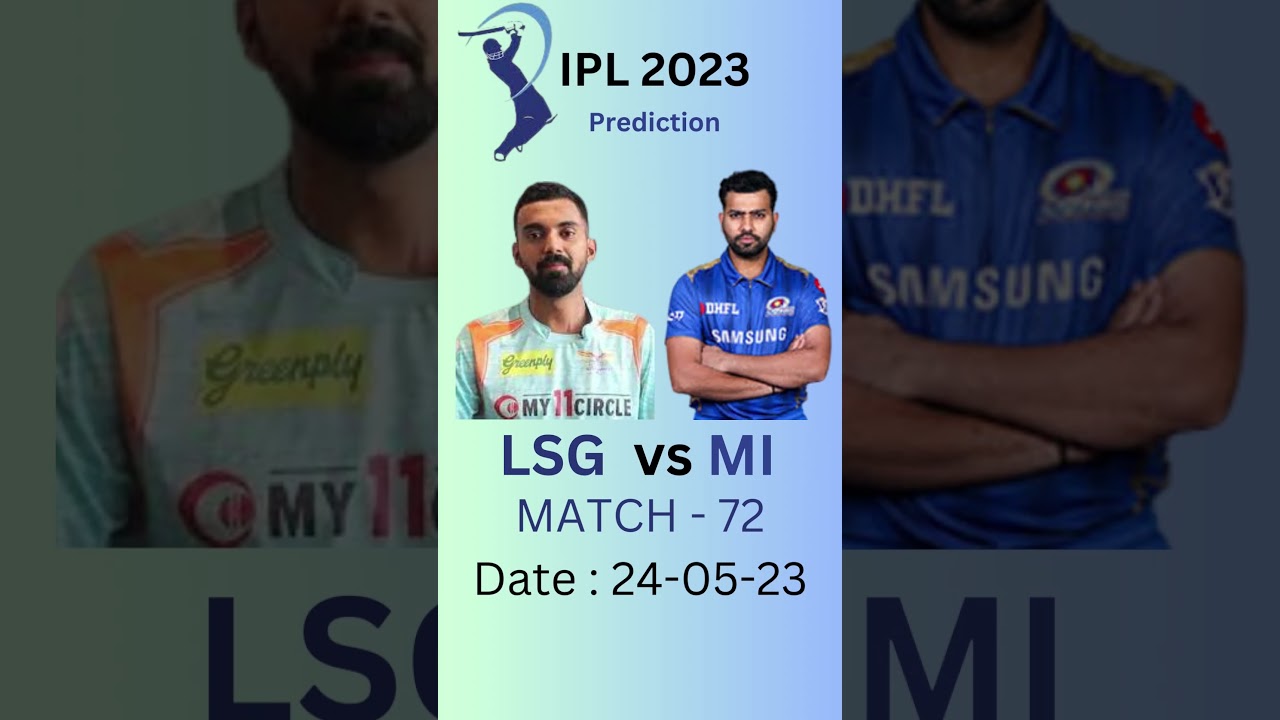 Match-72 | LSG vs MI | 24-05-2023 | who will win | comment below