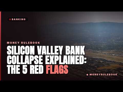 Silicon Valley Bank Collapse Explained: The 5 Red Flags