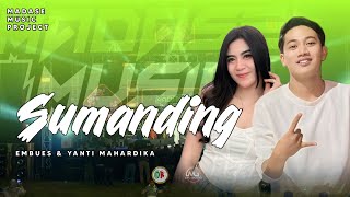 Sumanding - Yanti Mahardika Feat Wafa Embues _ MADASE MUSIC