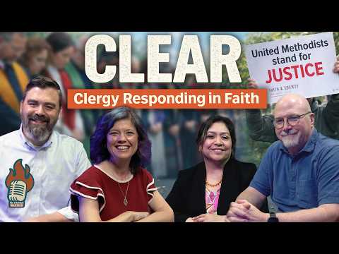 POD Strangely Warmed Ep 134: “CLEAR: Clergy Responding in Faith”