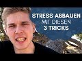 Spürbar entspannter werden durch diese 3 Stress-Tricks - Umgang mit Stress