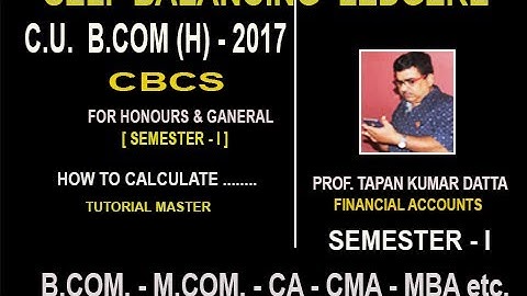 SELF BALANCING LEDGER II CU CBCS - B.COM (H)  - 2017 II CA - CMA - CS II BY TAPAN KR. DATTA