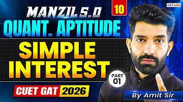 CUET GAT 2026 Quantitative Aptitude | Simple Interest Part 01  | Manzil 5.0