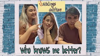 Who knows me better - Siblings Edition #34