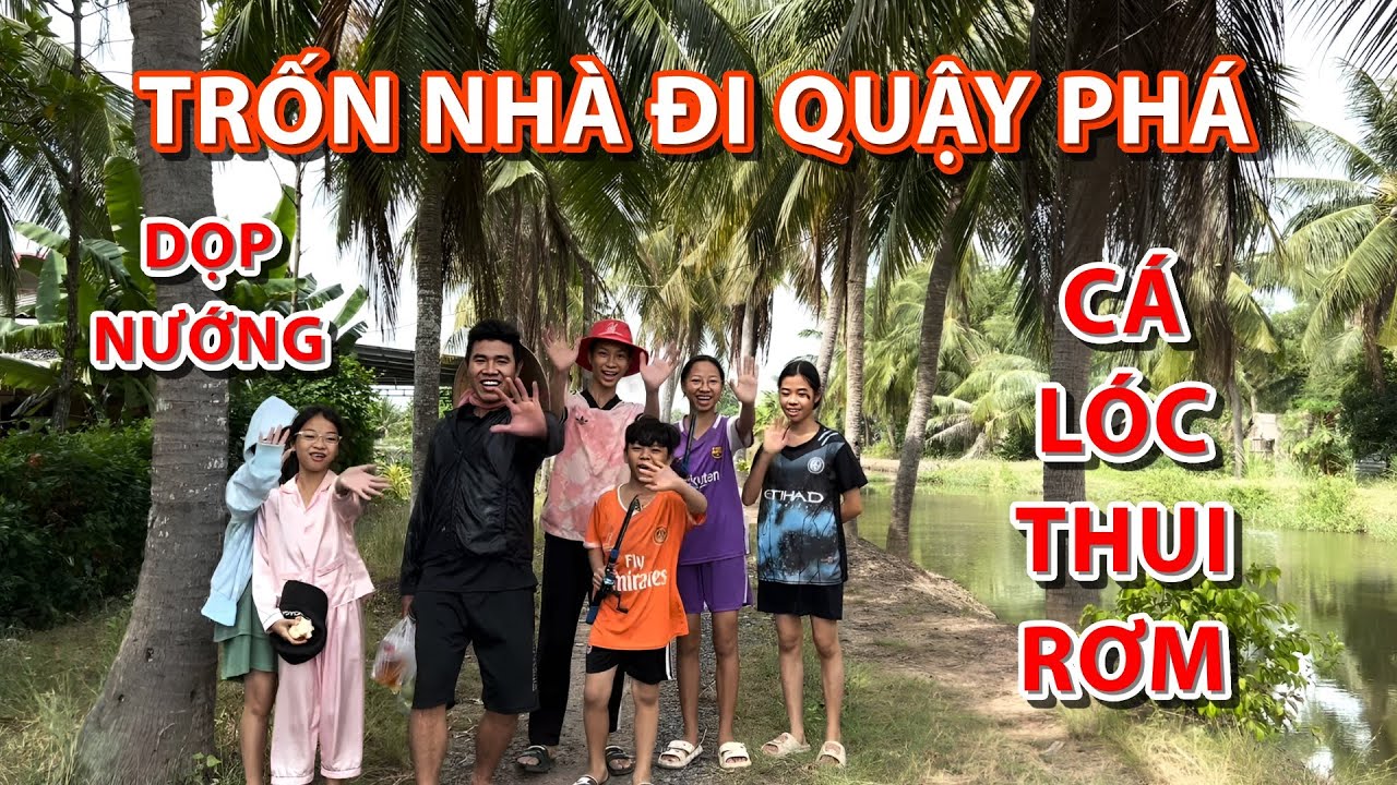 ĐẶC SẢN CÁ LÓC THUI RƠM NGON ĐẬM ĐÀ | TRƯA HÈ QUẬY PHÁ VỚI ĐÁM NHỎ ...