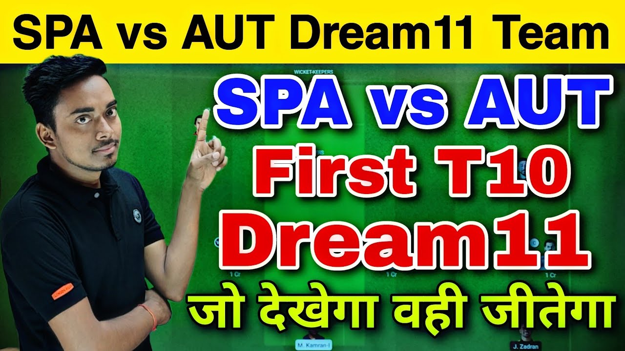 SPA vs AUT dream11 team Spain vs Austria Dream11 ECC International T10 SPA vs AUT Team Today