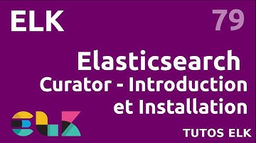 ELK - 79. ELASTICSEARCH CURATOR : INTRODUCTION ET INSTALLATION