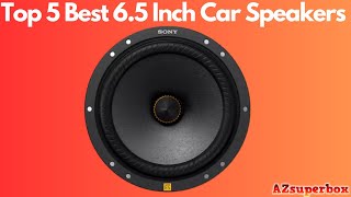 TOP 5 BEST 6.5INCH CAR SPEAKERS (2023): The MustHave Speakers for Your Car!