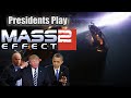 Presidents play mass effect 2  episode 1