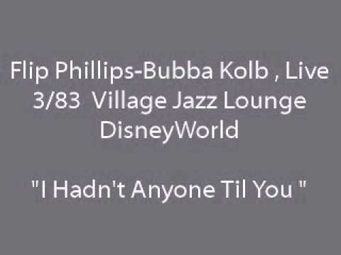 Flip Phillips - Bubba Kolb Live 3/83 "I hadn't Any...
