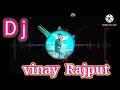 Vinay dj competition song new