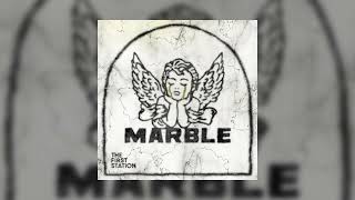 The First Station - Marble