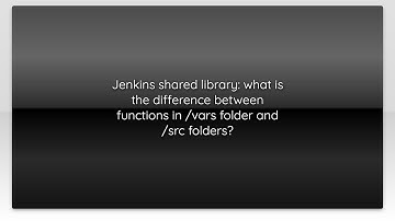 Jenkins shared library: what is the difference between functions in /vars folder and /src folder...