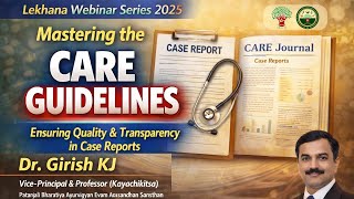 CARE Guidelines Explained | How to Write High-Quality Case Reports | Lekhana Webinar Series 2025