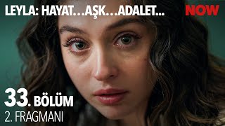 Leyla Hayat Aşk Adalet... 33. Bölüm 2. Fragmanı