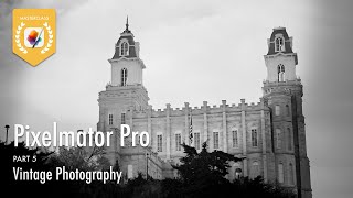 Pixelmator Pro Masterclass - Part 5 - Vintage Photography Looks