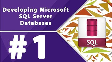 Developing Microsoft SQL Server Databases - Part 1 by Millionlights